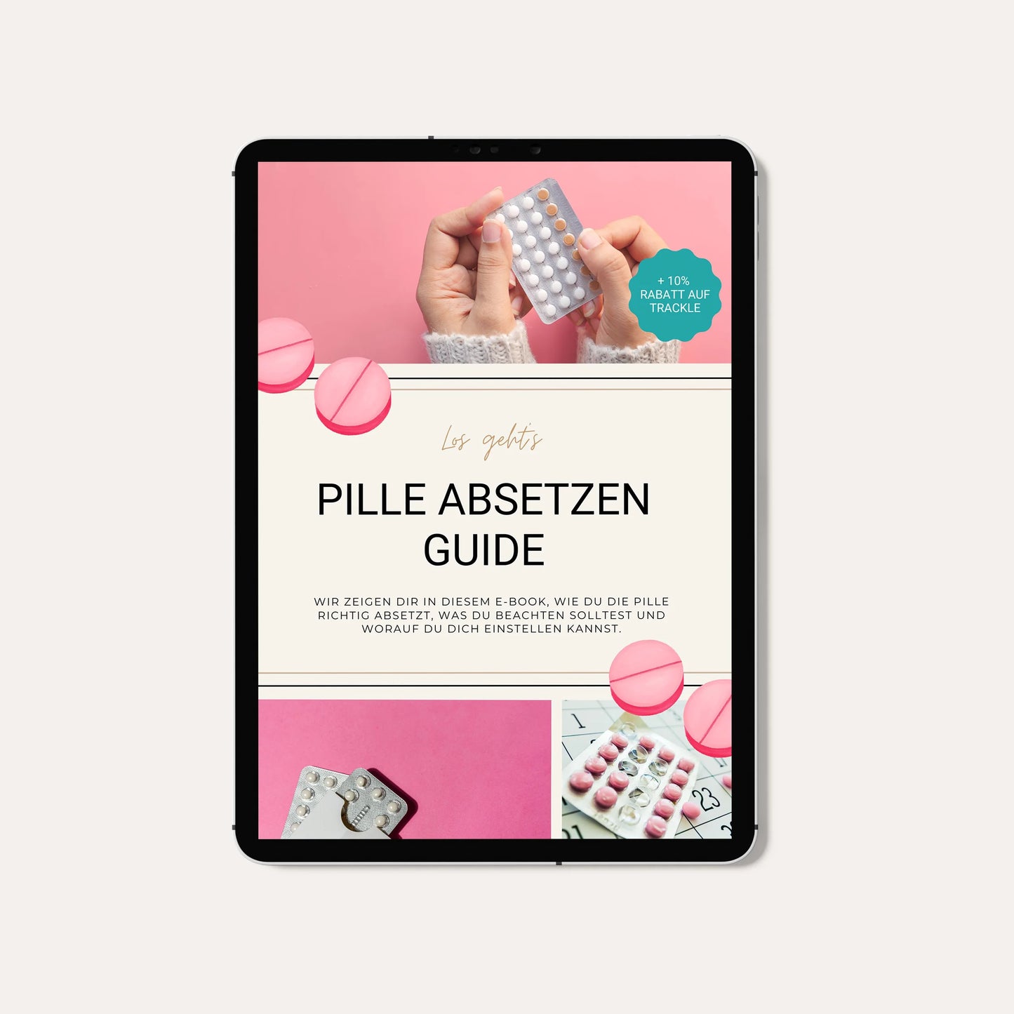 Ein Tablet zeigt das Cover des E-Books 'Pille absetzen Guide'. Das Design ist in Pink- und Beigetönen gehalten und zeigt Hände, die einen Blister mit Antibabypillen halten. Ein türkisfarbenes Siegel verspricht '+ 10% Rabatt auf trackle'. Der Untertitel erklärt, dass das Buch zeigt, wie man die Pille richtig absetzt.